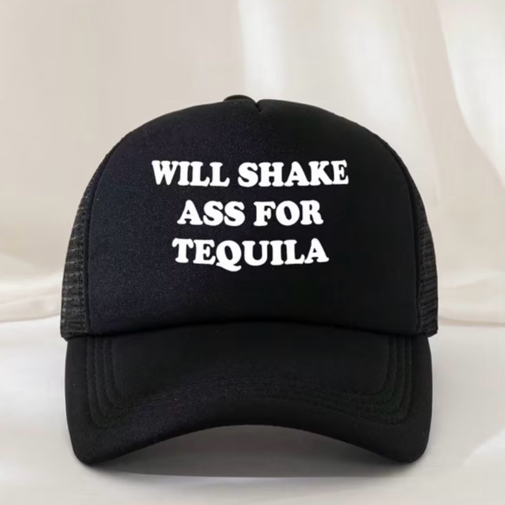 Black Trucker Hat with "WILL SHAKE ASS FOR TEQUILA" Graphic
